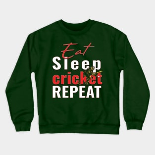 Eat sleep cricket repeat Crewneck Sweatshirt